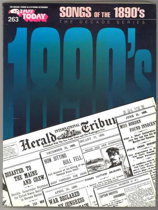 Songs of the 1890's (The Decade Series - E - Z Play Today 263) - The Bookstore