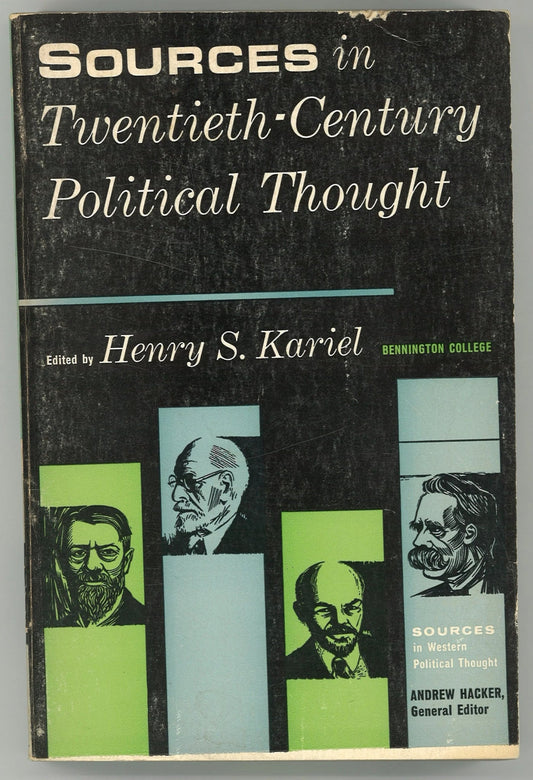 Sources in Twentieth-Century Political Thought Henry S. Kariel