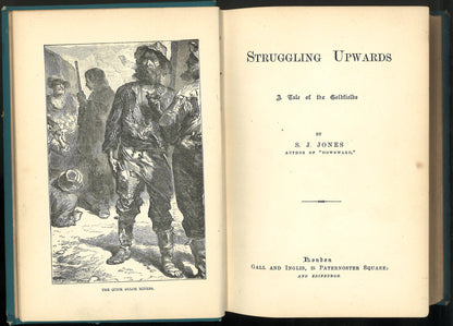 Struggling Upward: A Tale of The Goldfields S. J. Jones