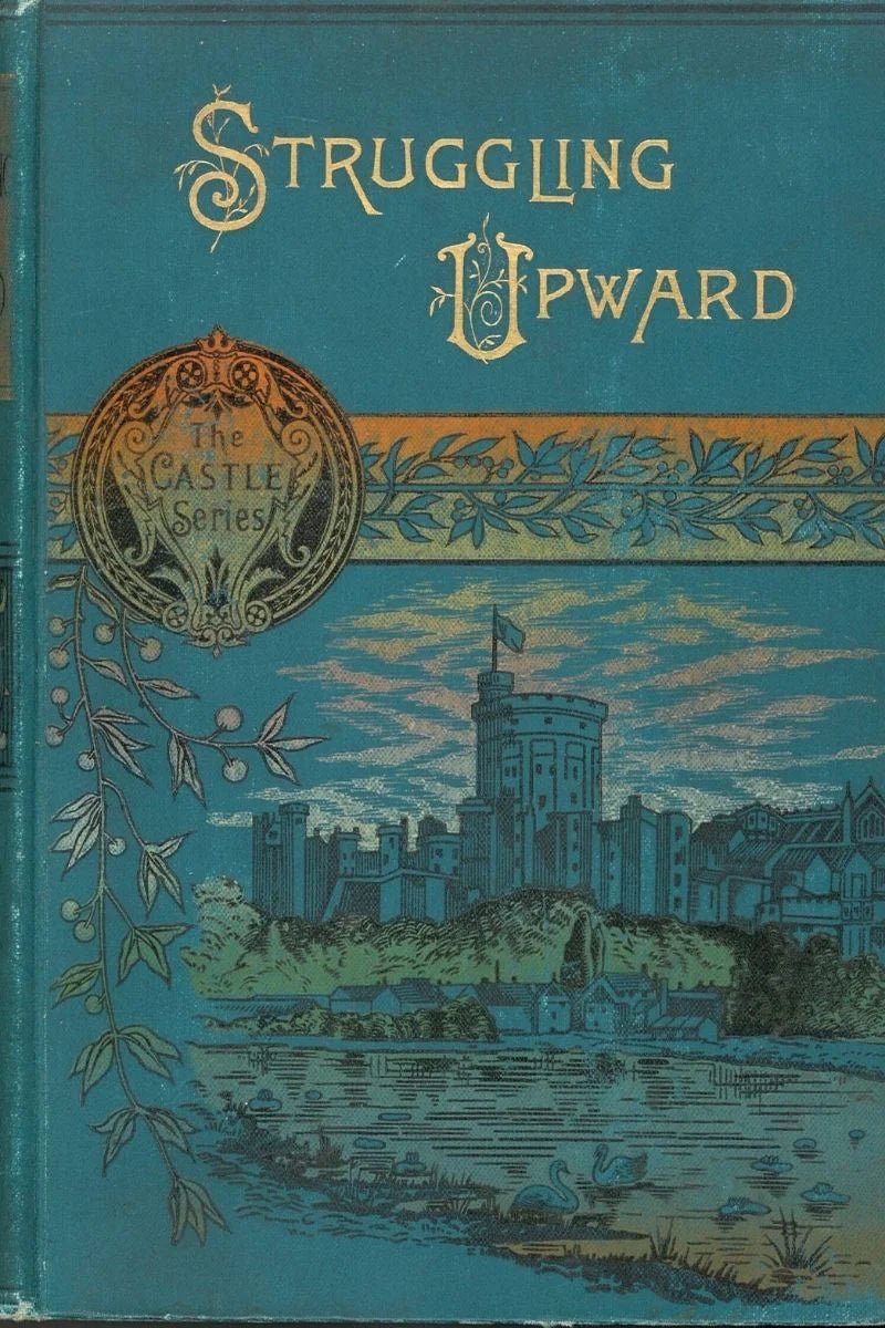 Struggling Upward: A Tale of The Goldfields S. J. Jones