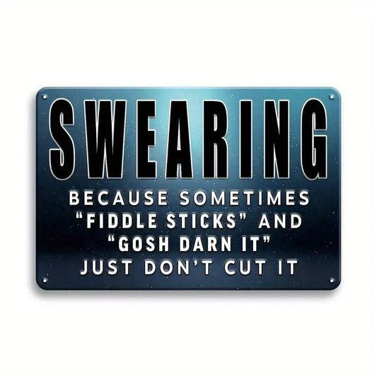 Swearing - Tin Sign Mimic Sign