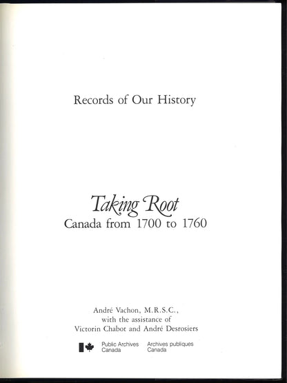 Taking Root: Canada from 1700 to 1760 (Records of Our History, Volume 2) - The Bookstore