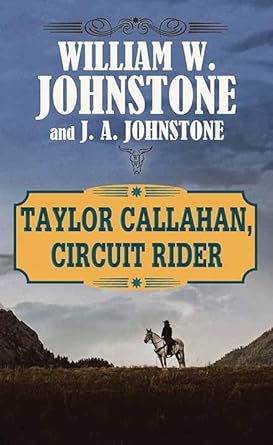 Taylor Callahan, Circuit Rider (Large Print) - The Bookstore
