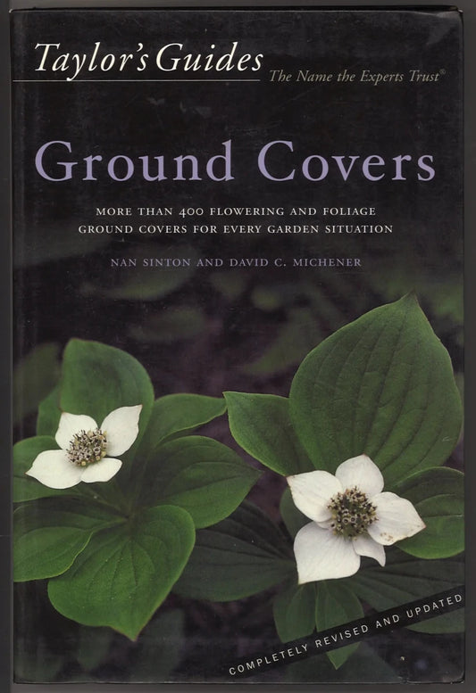Taylor's Guide to Ground Covers: More than 400 Flowering and Foliage Ground Covers for Every Garden Situation - The Bookstore