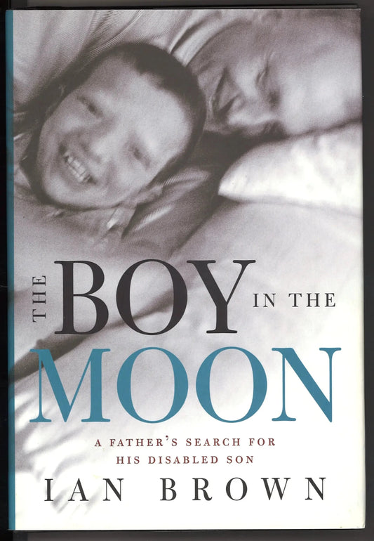 The Boy in the Moon: A Father's Search for His Disabled Son - The Bookstore