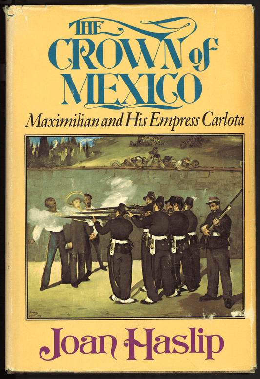 The Crown of Mexico: Maximillian and His Empress Carlota - The Bookstore
