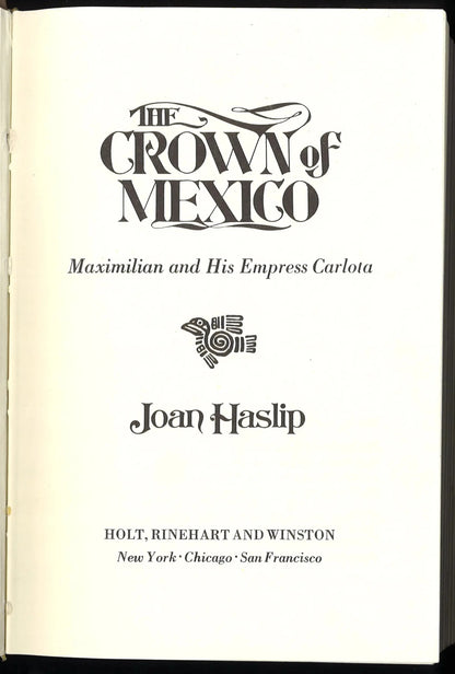 The Crown of Mexico: Maximillian and His Empress Carlota - The Bookstore