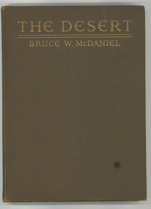 The Desert: God's Crucible Bruce W. McDaniel