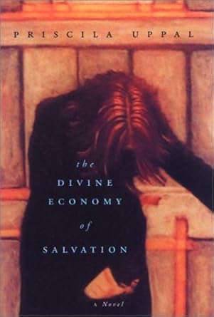 The Divine Economy of Salvation Priscila Uppal