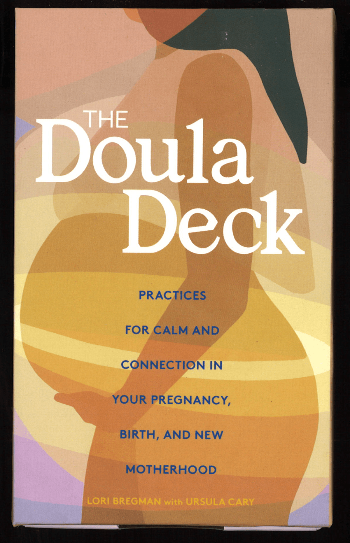The Doula Deck: Practices for Calm and Connection in Your Pregnancy, Birth, and New Motherhood - The Bookstore