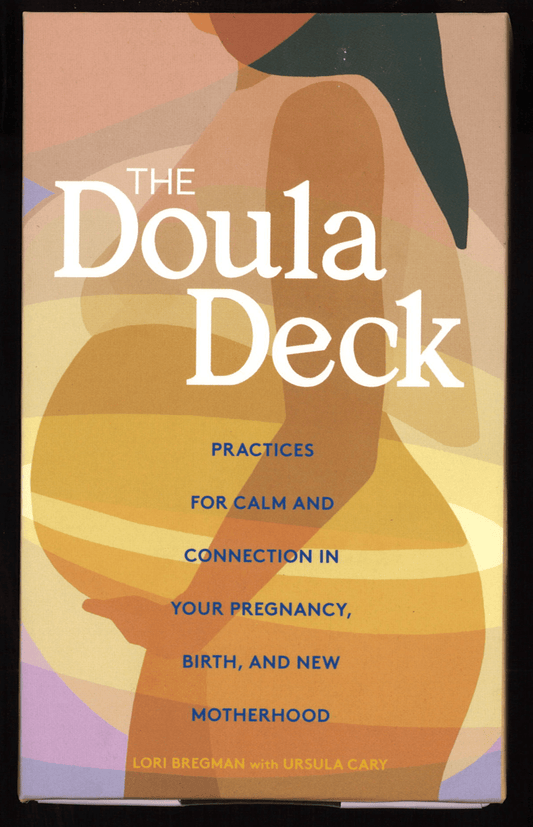 The Doula Deck: Practices for Calm and Connection in Your Pregnancy, Birth, and New Motherhood - The Bookstore
