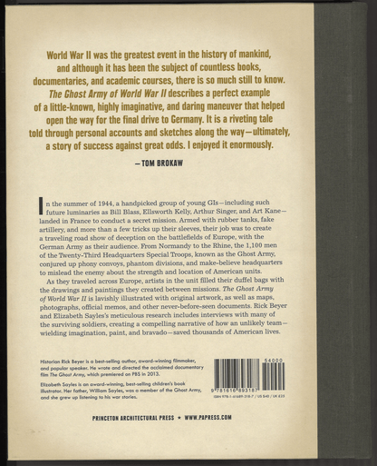 The Ghost Army of World War II: How One Top-Secret Unit Deceived the Enemy with Inflatable Tanks, Sound Effects, and Other...