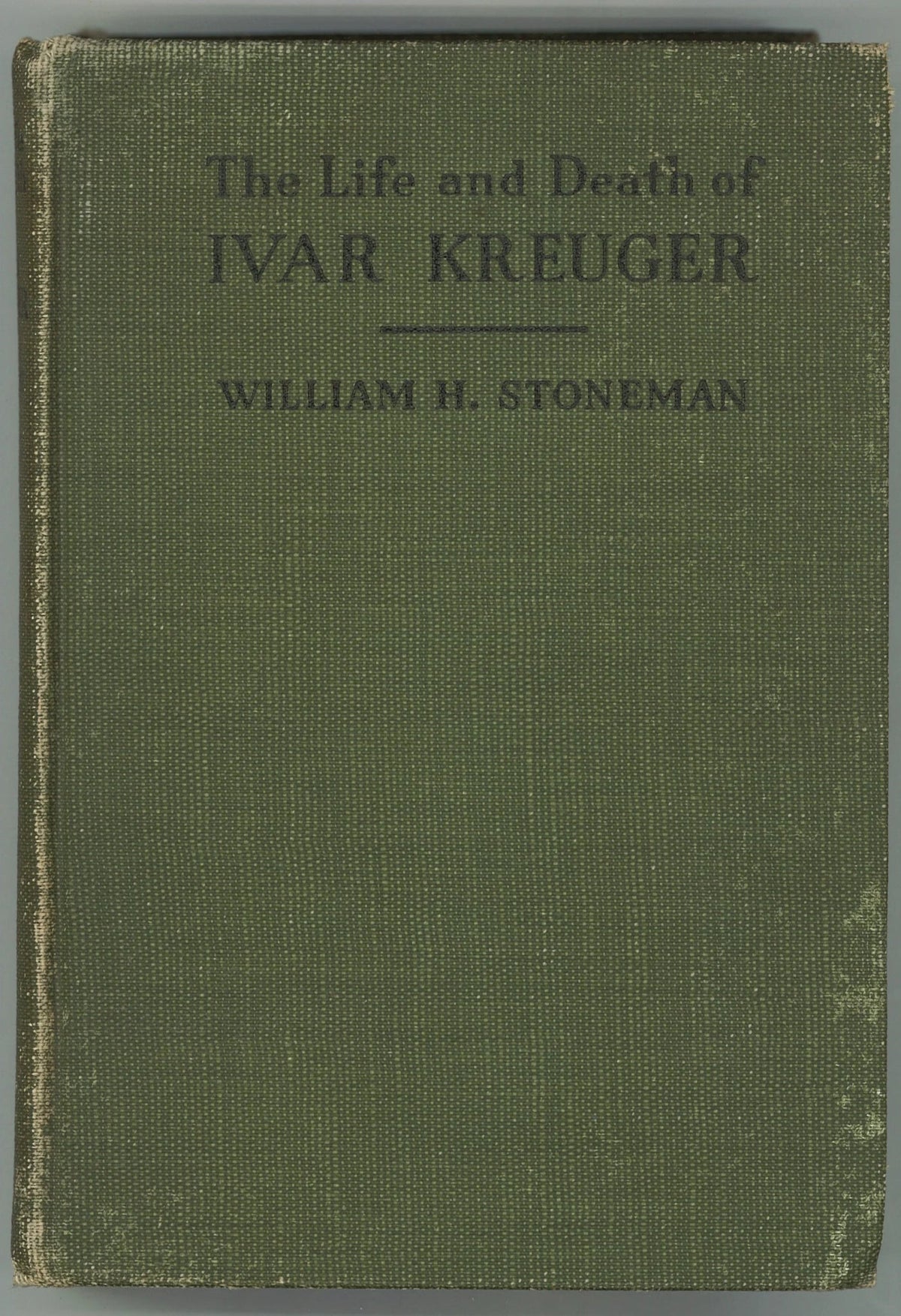 The Life and Death of Ivar Kreuger William H. Stoneman