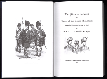 The Life of a Regiment: The History of The Gordon Highlanders From Its Formation in 1794 to 1816 - The Bookstore