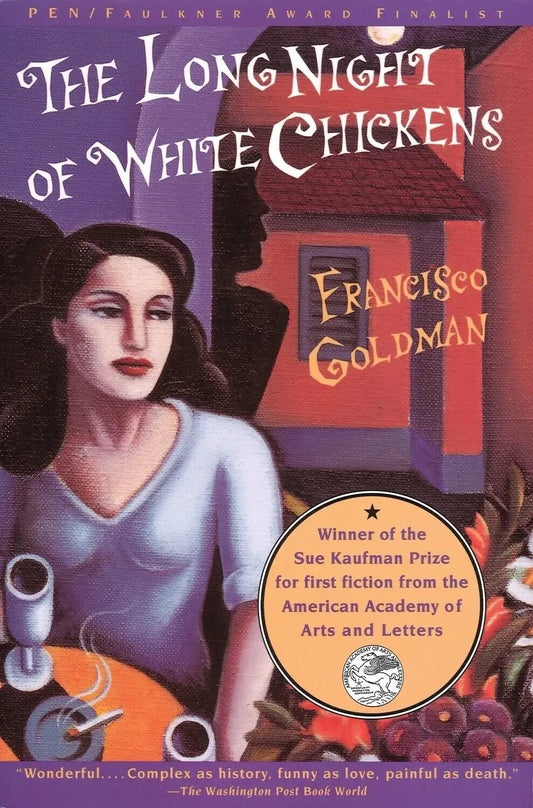 The Long Night of White Chickens, Francisco Goldman My Store