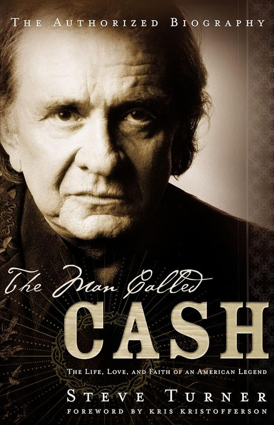 The Man Called Cash: The Life, Love, And Faith Of An American Legend - The Bookstore