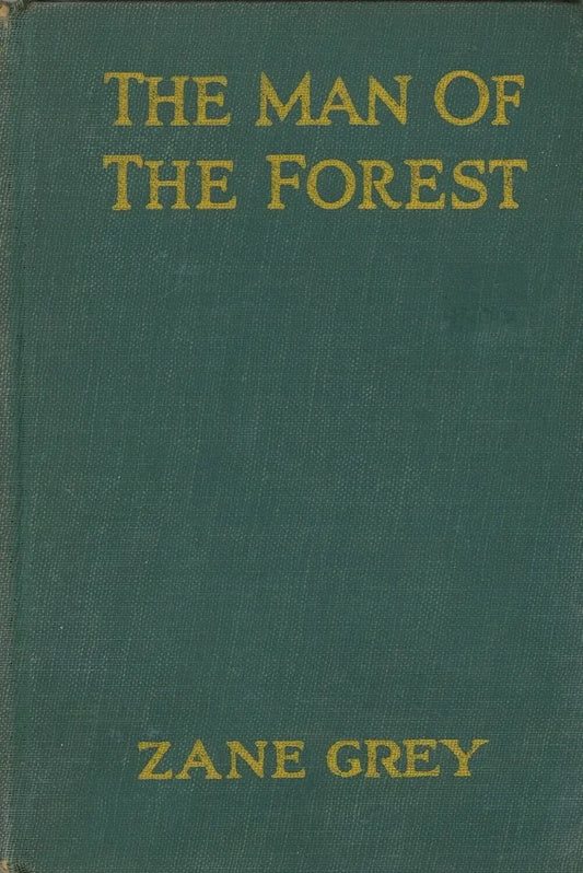The Man of The Forest, Zane Grey My Store