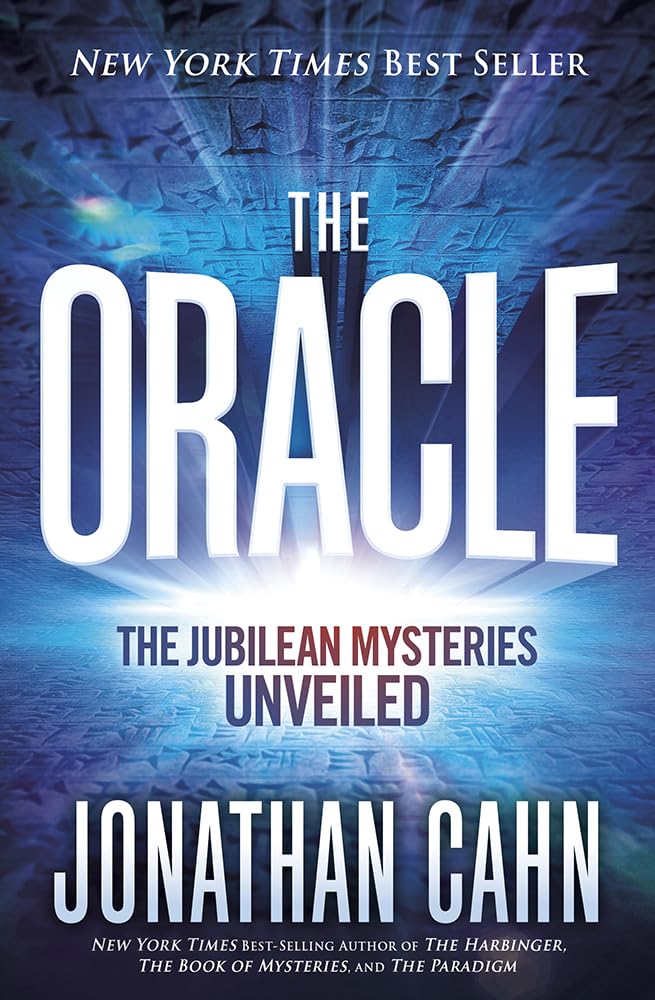 The Oracle: The Jubilean Mysteries Unveiled Jonathan Cahn