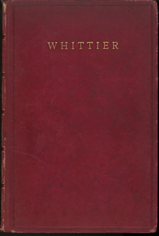 The Poetical Works of John Greenleaf Whittier My Store