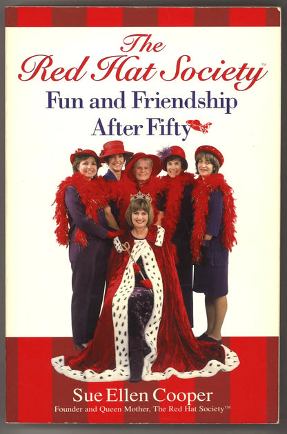 The Red Hat Society™: Fun and Friendship After Fifty (Signed by Queen Bee) - The Bookstore