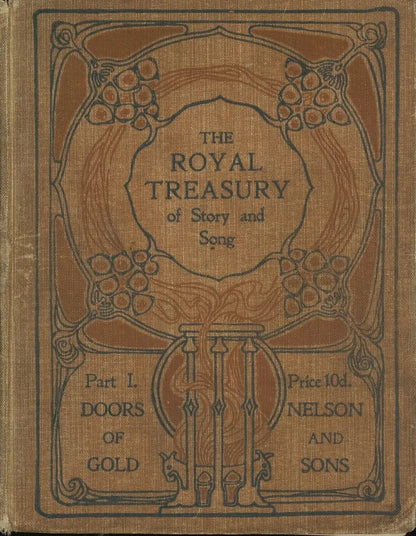 The Royal Treasury of Story and Song Part I: Doors of Gold My Store