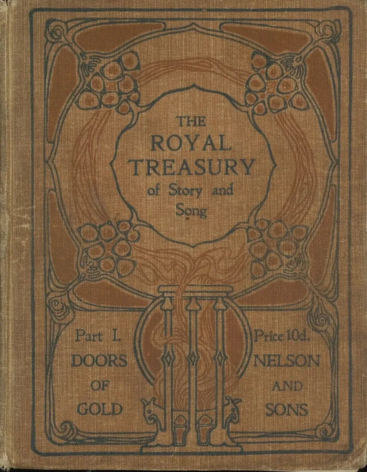 The Royal Treasury of Story and Song Part I: Doors of Gold My Store