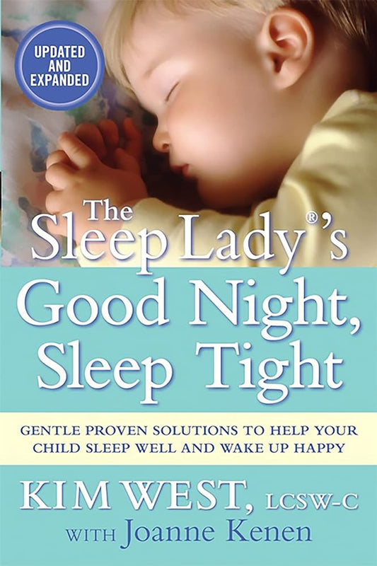 The Sleep Lady®'s Good Night, Sleep Tight Kim West, Joanne Kenen