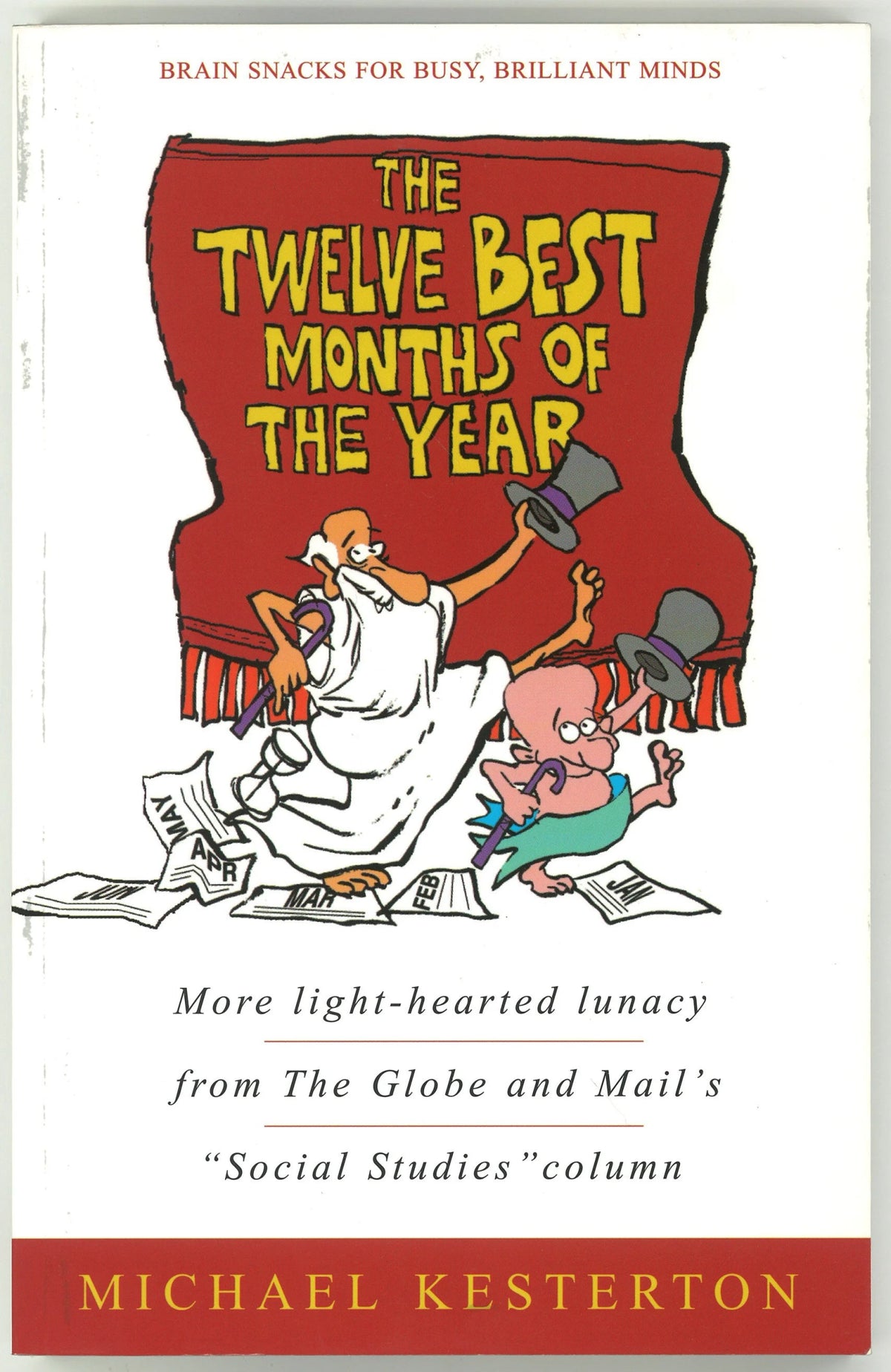 The Twelve Best Months of the Year: More Light - Hearted Lunacy from the Globe and Mail's 'Social Studies' Column