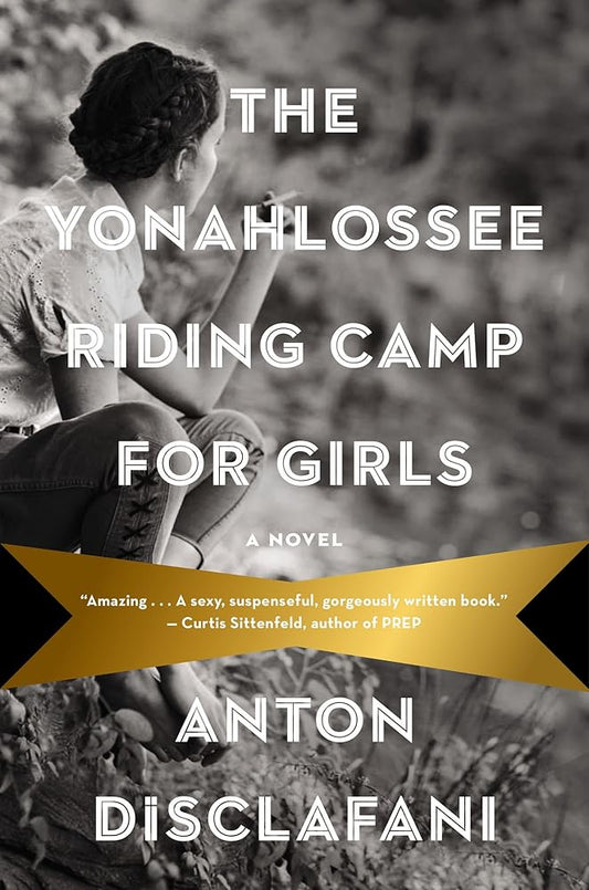 The Yonahlossee Riding Camp for Girls: A Novel - The Bookstore