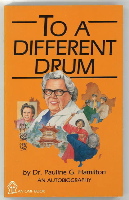 To A Different Drum (Signed) Dr. Pauline G. Hamilton