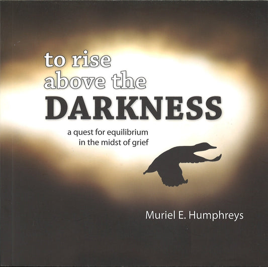 To Rise Above the Darkness, Muriel E. Humphreys My Store