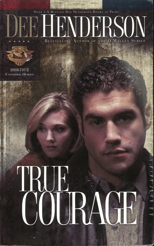 True Courage (Uncommon Heroes, Book 4) Dee Henderson My Store