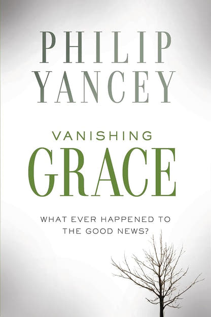 Vanishing Grace: What Ever Happened to the Good News? - The Bookstore