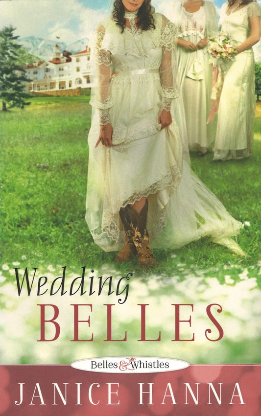 Wedding Belles (Belles & Whistles, Book 2) by Janice Hanna My Store