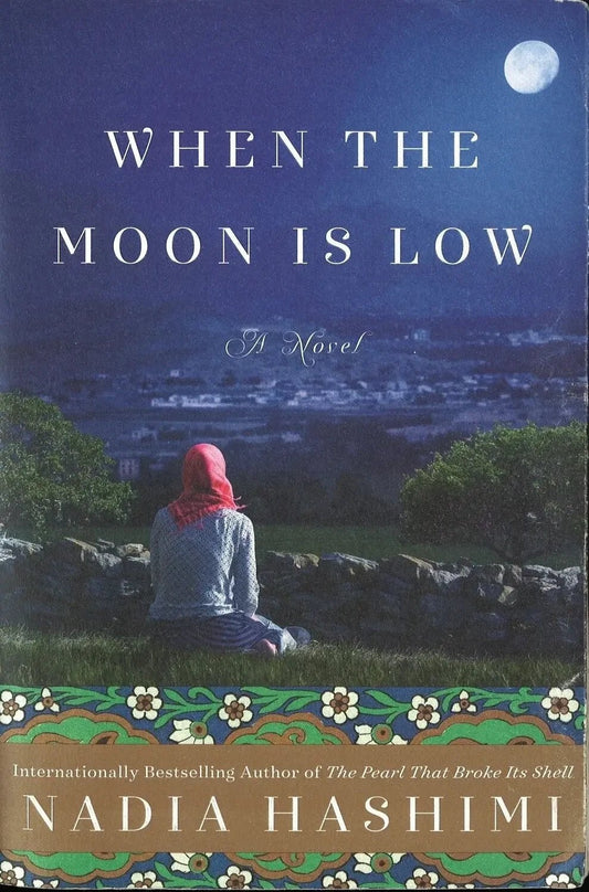 When The Moon Is Low by Nadia Hashimi My Store