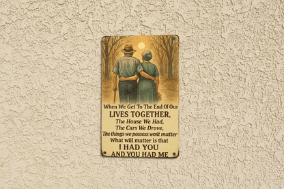When We Reach the End of Our Lives Together - 8x12 Tin Sign - The Bookstore