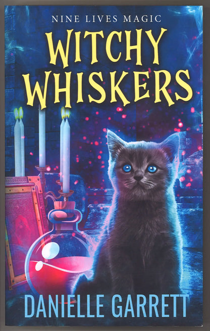 Witchy Whiskers (A Nine Lives Magic Mystery, Book 1)